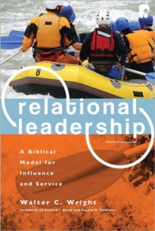 Relational Leadership : A Biblical Model for Influence and Service, Paperback Book Relational Leadership : A Biblical Model for Influence and Service, Paperback Book