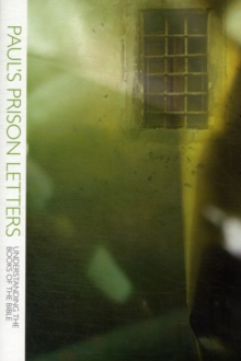 Paul's Prison Letters, Paperback / softback Book Paul's Prison Letters, Paperback / softback Book