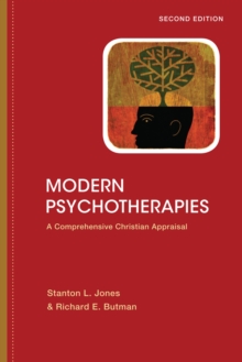 Modern Psychotherapies : A Comprehensive Christian Appraisal