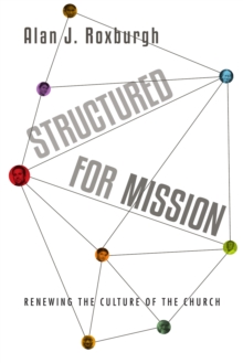 Structured for Mission : Renewing the Culture of the Church