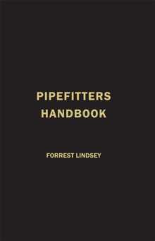 Pipe Fitter's Handbook, Hardback Book Pipe Fitter's Handbook, Hardback Book