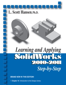 Learning and Applying Solidworks 2010-2011, Paperback / softback Book Learning and Applying Solidworks 2010-2011, Paperback / softback Book