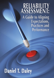 Reliability Assessment: A Guide to Aligning Expectations, Practices, and Performance