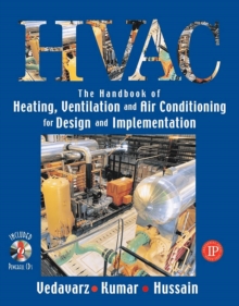 The Handbook of Heating, Ventilation and Air Conditioning (HVAC) for Design and Implementation