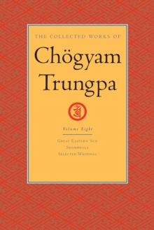 Collected Works of Chogyam Trungpa: Volume 8