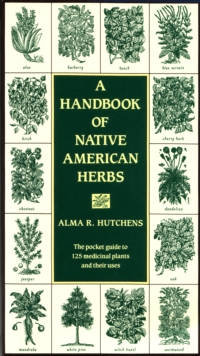 Handbook of Native American Herbs