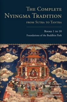 Complete Nyingma Tradition from Sutra to Tantra, Books 1 to 10