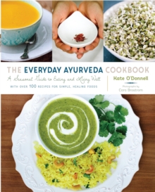 Everyday Ayurveda Cookbook