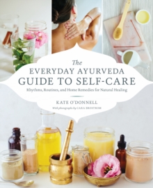 Everyday Ayurveda Guide to Self-Care