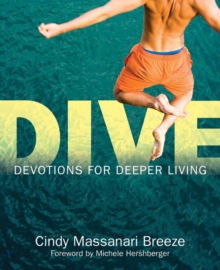 Dive : Devotions for Deeper Living