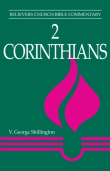 2 Corinthians : Believers Church Bible Commentary