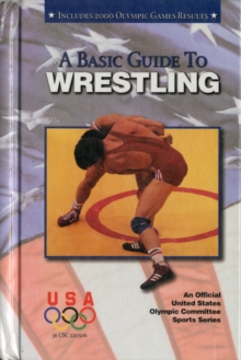 Basic Guide to Wrestling, Hardback Book Basic Guide to Wrestling, Hardback Book