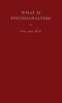 What is Psychoanalysis?, Hardback Book What is Psychoanalysis?, Hardback Book