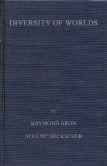 Diversity of Worlds : France and the United States Look at Their Common Problems, Hardback Book Diversity of Worlds : France and the United States Look at Their Common Problems, Hardback Book