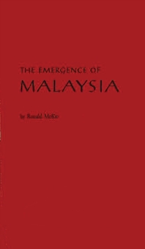 The Emergence of Malaysia, Hardback Book The Emergence of Malaysia, Hardback Book
