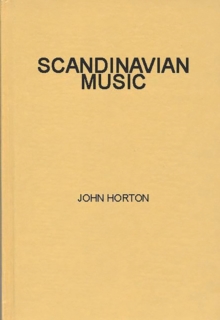 Scandinavian Music : A Short History, Hardback Book Scandinavian Music : A Short History, Hardback Book