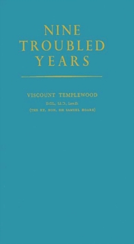 Nine Troubled Years., Hardback Book Nine Troubled Years., Hardback Book