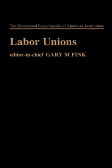 Labor Unions, Hardback Book Labor Unions, Hardback Book