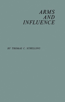 Arms and Influence, Hardback Book Arms and Influence, Hardback Book