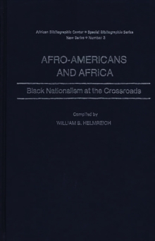 Afro-Americans and Africa : Black Nationalism at the Crossroads, Hardback Book Afro-Americans and Africa : Black Nationalism at the Crossroads, Hardback Book