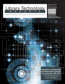 Librarians' Assessments of Automation Systems: Survey Results, 2007-2010 : A Library Technology Report