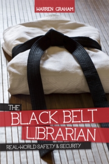 The Black Belt Librarian : Real-World Safety & Security