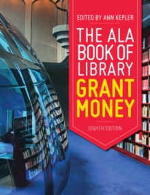 The ALA Book of Library Grant Money