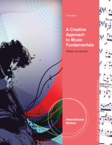 A Creative Approach to Music Fundamentals, International Edition (with Music CourseMate with eBook Printed Access Card, Intl. Edition), Mixed media product Book A Creative Approach to Music Fundamentals, International Edition (with Music CourseMate with eBook Printed Access Card, Intl. Edition), Mixed media product Book