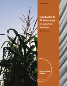 Introduction to Biotechnology : An Agricultural Revolution, International Edition, Paperback / softback Book Introduction to Biotechnology : An Agricultural Revolution, International Edition, Paperback / softback Book