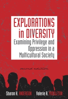 Explorations in Diversity : Examining Privilege and Oppression in a Multicultural Society, Paperback Book Explorations in Diversity : Examining Privilege and Oppression in a Multicultural Society, Paperback Book
