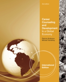 Career Counseling and Development in a Global Economy, International Edition, Paperback / softback Book Career Counseling and Development in a Global Economy, International Edition, Paperback / softback Book