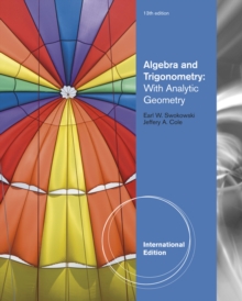 Algebra and Trigonometry with Analytic Geometry, International Edition, Paperback / softback Book Algebra and Trigonometry with Analytic Geometry, International Edition, Paperback / softback Book