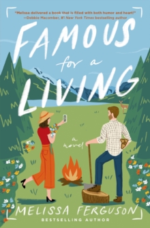 Famous for a Living : A Fish-Out-of-Water, Opposites-Attract Romantic Comedy