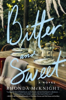 Bitter and Sweet : A Novel