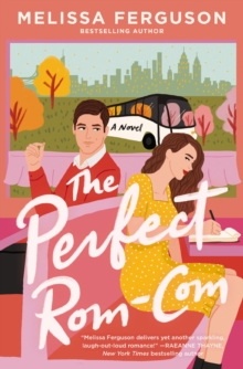 The Perfect Rom-Com : A sweet grumpy-sunshine rom-com from the bestselling author of Meet Me in the Margins