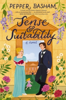 Sense and Suitability : A sweet Regency, enemies-to-lovers rom-com