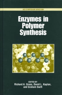 Enzymes in Polymer Synthesis, Hardback Book Enzymes in Polymer Synthesis, Hardback Book