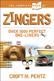 The Complete Book of Zingers, Paperback / softback Book The Complete Book of Zingers, Paperback / softback Book