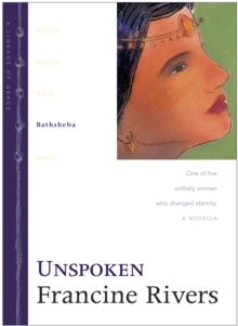 Unspoken : One of Five Unlikely Women Who Changed Eternity, Paperback Book Unspoken : One of Five Unlikely Women Who Changed Eternity, Paperback Book