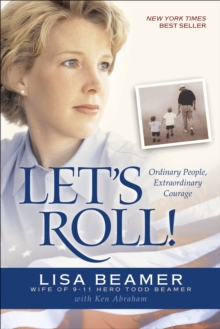 Let's Roll : Ordinary People, Extraordinary Courage, Paperback / softback Book Let's Roll : Ordinary People, Extraordinary Courage, Paperback / softback Book