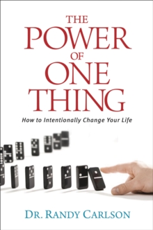 The Power of One Thing : How to Intentionally Change Your Life, Paperback Book The Power of One Thing : How to Intentionally Change Your Life, Paperback Book