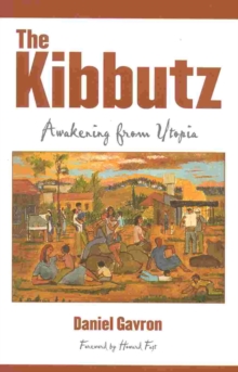 The Kibbutz : Awakening from Utopia