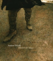 Andrew Wyeth : Memory and Magic, Hardback Book Andrew Wyeth : Memory and Magic, Hardback Book