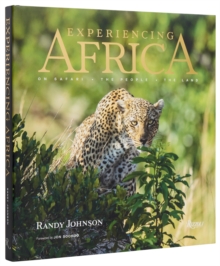 Experiencing Africa : On Safari  The People  The Land
