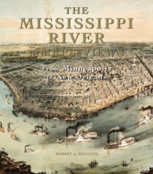The Mississippi in Maps, Hardback Book The Mississippi in Maps, Hardback Book