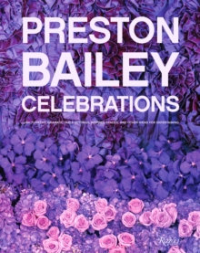 Preston Bailey Celebrations, Hardback Book Preston Bailey Celebrations, Hardback Book
