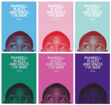 Pharrell : Places and Spaces I've Been