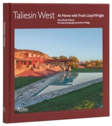 Taliesin West : At Home with Frank Lloyd Wright