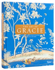 Rizzoli International Publications The Art Of Gracie , Handpainted Wallpapers, Timeless Rooms