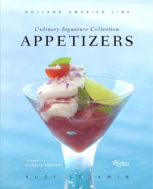 Appetizers : Holland America Line Culinary Signature Collection Vol IV, Hardback Book Appetizers : Holland America Line Culinary Signature Collection Vol IV, Hardback Book